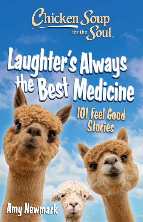 Chicken Soup for the Soul – Laughter’s Always the Best Medicine